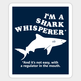 I'm A Shark Whisperer Magnet